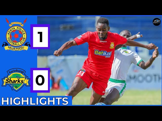 Kenya Police FC vs Kariobangi Sharks | 1-0 Highlights Thumbnail